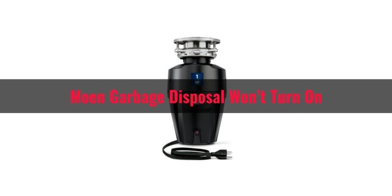 Common Causes Of Moen Garbage Disposals Error Code F1