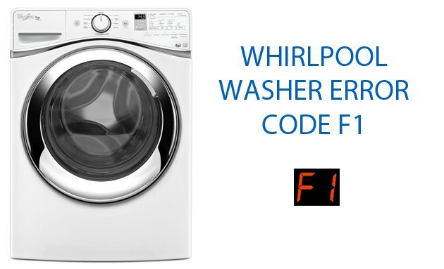 Common Causes Of Whirlpool Washing Machines Error Code F1