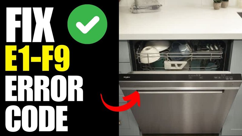 How To Prevent Whirlpool Dishwashers Error Code He In The Future