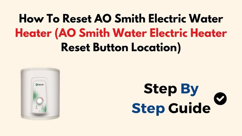 How To Reset Ao Smith Water Heaters After Error Code Oe