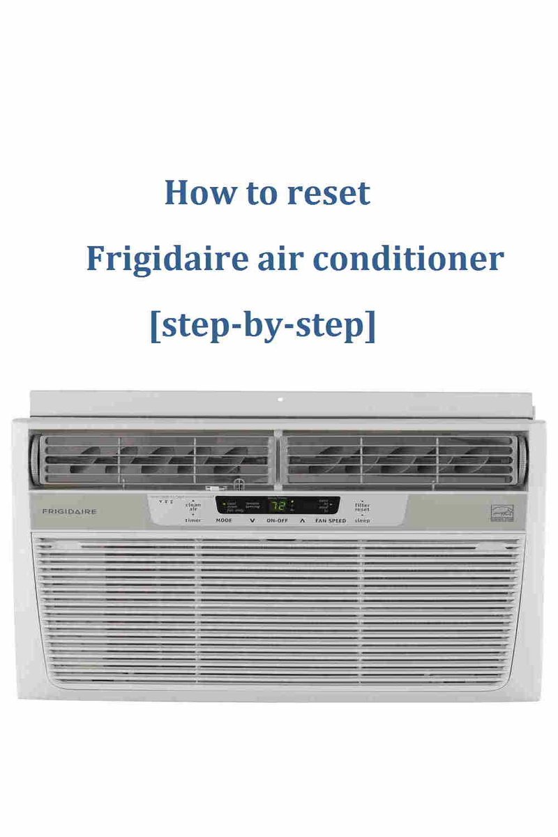 How To Reset Frigidaire Air Conditioners After Error Code Le