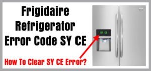 How To Reset Frigidaire Refrigerators After Error Code Ue