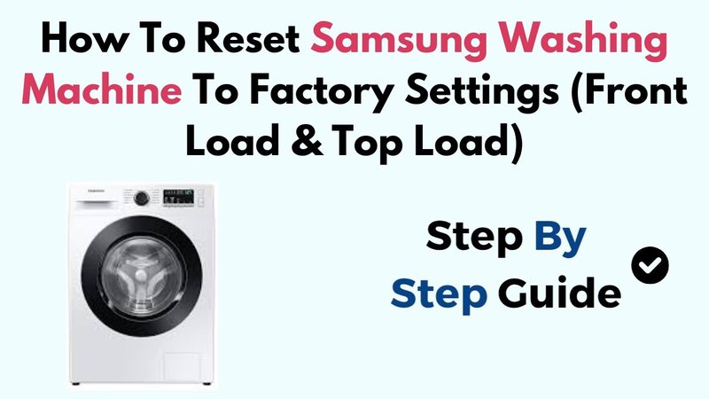 How To Reset Samsung Washing Machines After Error Code He