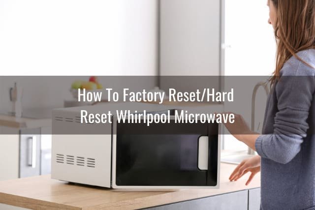 How To Reset Whirlpool Microwaves After Error Code Oe