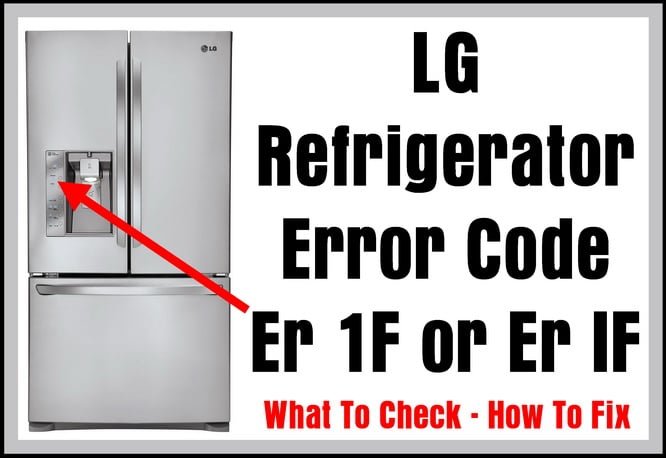 What Does Lg Refrigerators Error Code F1 Mean?