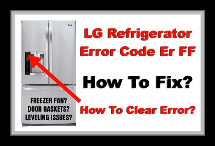 What Does Lg Refrigerators Error Code He Mean?