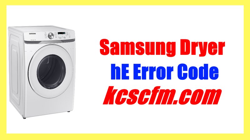 What Does Samsung Dryers Error Code He Mean?