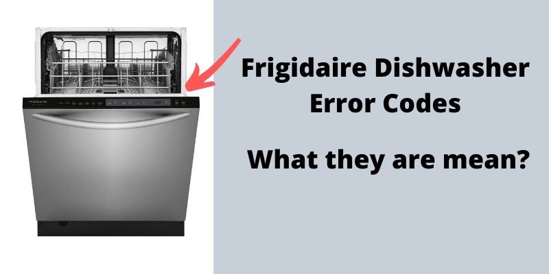 What Happens If You Don’T Fix Frigidaire Dishwashers Error Oe?