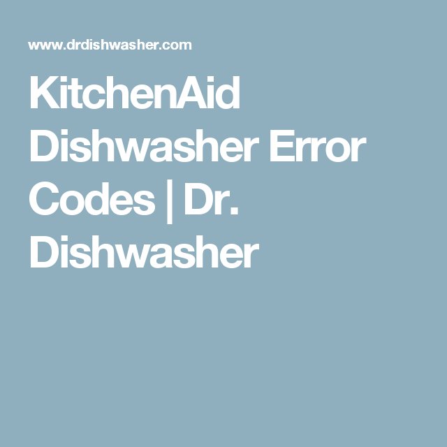 When To Call A Technician For Kitchenaid Dishwashers Error Code F2