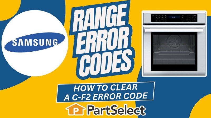 When To Call A Technician For Samsung Ovens & Ranges Error Code F2