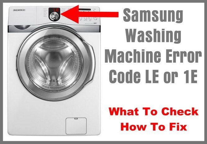 When To Call A Technician For Samsung Washing Machines Error Code Le
