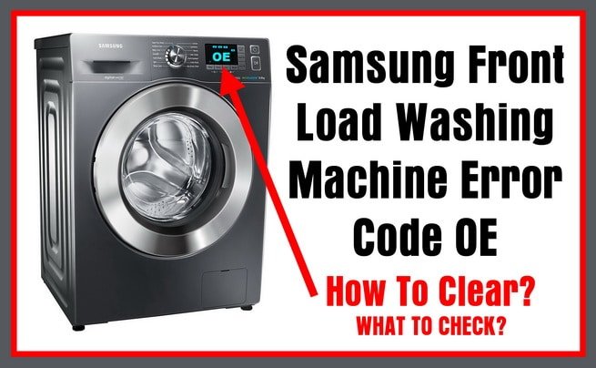When To Call A Technician For Samsung Washing Machines Error Code Oe
